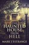 Mark L'Estrange - The Haunted House From Hell