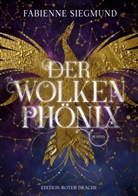 Fabienne Siegmund - Der Wolkenphönix