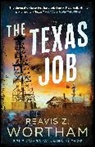 Reavis Wortham, Reavis Z Wortham, Reavis Z. Wortham, Wortham Reavis Z. - The Texas Job