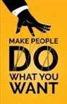 Doug Yimmer - Make People Do What You Want