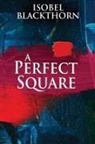 Isobel Blackthorn - A Perfect Square