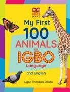Ngozi Theodora Otiaba - My First 100 Animals in Igbo Language and English