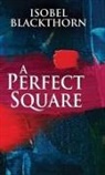 Isobel Blackthorn - A Perfect Square