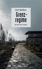 Dirk Meissner - Grenzregime
