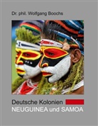 Wolfgang Boochs - Deutsche Kolonien - Neuguinea und Samoa