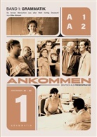 Elke  Günzel, Elke Günzel, Elke Günzel - Ankommen! Grammatik Band 1 (A1/A2)