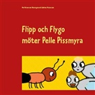 Andreas Pettersson, Moa Pettersson Westergren - Flipp och Flygo möter Pelle Pissmyra