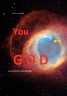 Werner J. Kraftsik - YOU are GOD