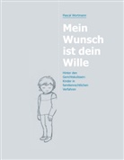 Pascal Wortmann - Mein Wunsch ist dein Wille