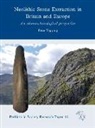 Peter Topping - Neolithic Stone Extraction in Britain and Europe