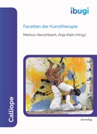 Markus Herschbach, Anja Klein - Facetten der Kunsttherapie