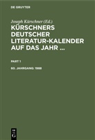 Joseph Kürschner - Kürschners Deutscher Literatur-Kalender - 60. Jahrgang: 1988