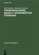 Wolfgang Grunwald, Rolf Wunderer - Führungslehre, Band 2: Kooperative Führung