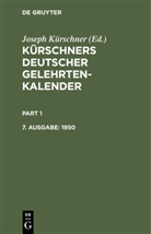 Joseph Kürschner - Kürschners Deutscher Gelehrten-Kalender - 7. Ausgabe: 1950