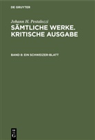 Johann H. Pestalozzi, Herbert Schönebaum - Johann H. Pestalozzi: Sämtliche Werke. Kritische Ausgabe - Band 8: Ein Schweizer-Blatt