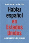 Janet M Fuller, Janet M. Fuller, Fuller Janet M., Jennifer Leeman - Hablar español en Estados Unidos