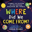 Chris Ferrie - Where Did We Come From?