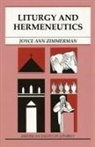 Joyce Ann Zimmerman - Liturgy and Hermeneutics
