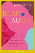 Jasna Mittler - Blau-Auge
