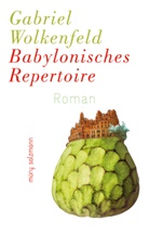 Gabriel Wolkenfeld - Babylonisches Repertoire
