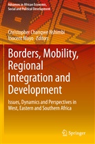 Christophe Changwe Nshimbi, Christopher Changwe Nshimbi, Moyo, Moyo, Inocent Moyo, Christopher Changwe Nshimbi - Borders, Mobility, Regional Integration and Development