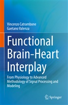 Vincenz Catrambone, Vincenzo Catrambone, Gaetan Valenza, Gaetano Valenza - Functional Brain-Heart Interplay