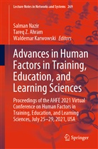 Tare Ahram, Tareq Ahram, Tareq Z. Ahram, Waldemar Karwowski, Salman Nazir, Tare Z Ahram... - Advances in Human Factors in Training, Education, and Learning Sciences