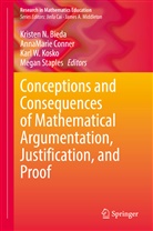 Kristen N. Bieda, AnnaMari Conner, Annamarie Conner, Karl W. Kosko, Megan Staples, Karl W Kosko et al - Conceptions and Consequences of Mathematical Argumentation, Justification, and Proof