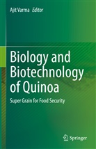 Aji Varma, Ajit Varma - Biology and Biotechnology of Quinoa