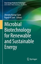 K Sani, K Sani, Jitendr Kumar Saini, Jitendra Kumar Saini, Jitendra Kumar Saini, Rajesh K Sani... - Microbial Biotechnology for Renewable and Sustainable Energy