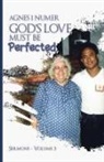 Agnes I Numer - Agnes I. Numer - God's Love Must Be Perfected