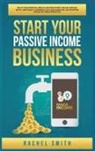 Rachel Smith - Start Your Passive Income Business