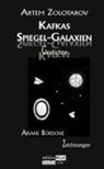 Ariane Bordone, Arte Zolotarov, Artem Zolotarov - Kafkas Spiegel-Galaxien