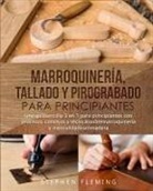Stephen Fleming - Marroquinería, Tallado y Pirograbado para Principiantes