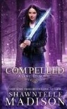 Shawntelle Madison - Compelled