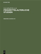 Gerd Althoff, Hagen Keller, Christel Meier, Wolfgang Piecha, Jörgen Vogel - Frühmittelalterliche Studien: Register zu Band 6-10