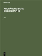 Gerhard Reincke - Archäologische Bibliographie: 1954