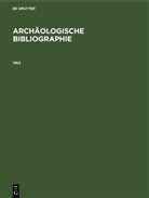 Gerhard Reincke - Archäologische Bibliographie: 1962