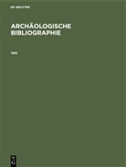 Claudia Braun, Undine Gissegi, Werner Hermann, Stephan Schröder - Archäologische Bibliographie: 1985