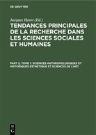 Jacques Havet - Tendances principales de la recherche dans les sciences sociales et humaines - 2-1: Sciences anthropologiques et historiques Esthétique et sciences de l'art