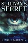 Robin Murphy - Sullivan's Secret