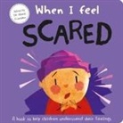 Sharie Coombes, Jo Fernihough - When I Feel Scared: A Book about Feelings
