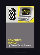 Steve Tupai Francis, Steve Tupai (Independent Scholar Francis - Kraftwerk's Computer World