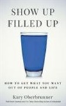 Kary Oberbrunner - Show Up Filled Up