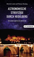 Thomas Henning, Dietrich Lemke - Astronomische Streifzüge durch Heidelberg