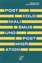Öme Alkin, Ömer Alkin, Geuer, Geuer, Lena Geuer - Postkolonialismus und Postmigration