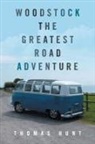 Thomas Hunt - Woodstock the Greatest Road Adventure
