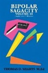 Thomas D. Sharts M. Ed - Bipolar Sagacity Volume 10