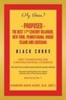 Sharon Kaye Hunt R. D. (RET. - (My Version) - Proposed - the Best 17Th Century Delaware, New York, Pennsylvania, Rhode Island and Louisiana Black Cooks