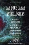 Américo Ayala, Nadia Cervantes, Patricia Kesselman, Tito Maciá, Ivan Toral - Las Doce Casas Astrológicas